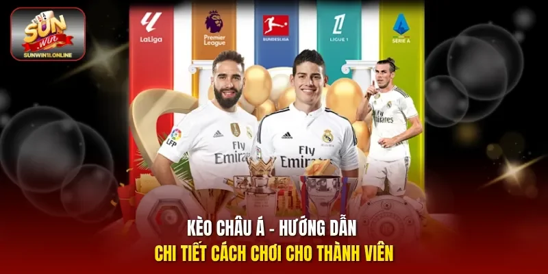 Kèo Châu Á - Hướng Dẫn Chi Tiết Cách Chơi Cho Thành Viên 1 Sunwin Kèo châu Á