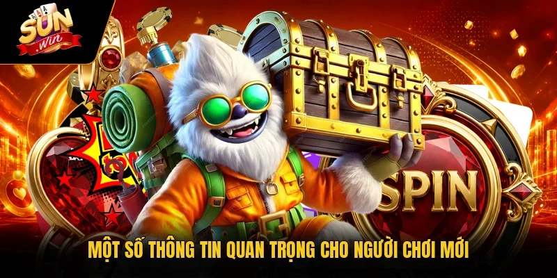 Mỏ Vàng Ai Cập Sunwin Sở Hữu 9 Rương Báu Vàng Huyền Thoại 4 Sunwin Một số thông tin quan trọng cho người chơi mới